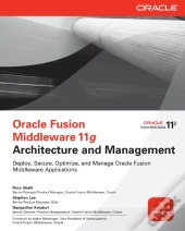 Oracle Fusion Middleware 11g Architecture And Management