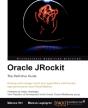 Oracle Jrockit: The Definitive Guide - Preview