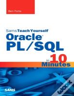 Oracle Pl/Sql In 10 Minutes, Sams Teach Yourself