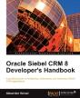 Oracle Siebel Crm 8 Developer'S Handbook - Preview