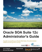 Oracle Soa Suite 12c Administrator'S Guide - Preview