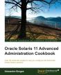 Oracle Solaris 11 Advanced Administration Cookbook - Preview