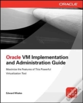 Oracle Vm Implementation And Administration Guide