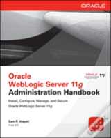 Oracle Weblogic Server 11g Administration Handbook