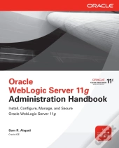 Oracle Weblogic Server 11g Administration Handbook