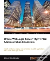Oracle Weblogic Server 11g R2: Administration Essentials