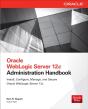 Oracle Weblogic Server 12c Administration Handbook - Preview