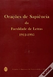 Orações de Sapiência da Faculdade de Letras, 1912-1995