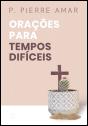 Orações para Tempos Difíceis - Preview