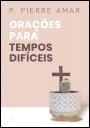 Orações para Tempos Difíceis