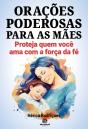 Orações Poderosas Para As Mães - Preview