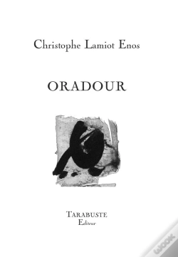 Capa do artigo Oradour - Christophe Lamiot Enos