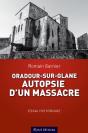 Oradour-Sur-Glane : Autopsie D'Un Massacre - Preview