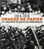 Orages De Papier ; 1914-1918 Les Collections De Guerre Dans Les Bibliothèques - Preview