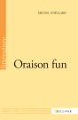 Oraison Fun - Preview