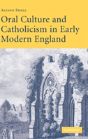 Oral Culture And Catholicism In Early Modern England - Preview