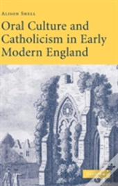Oral Culture And Catholicism In Early Modern England