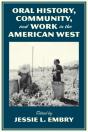 Oral History, Community, And Work In The American West - Preview