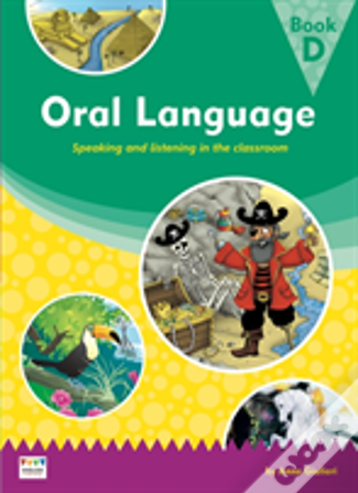 Oral Language: Speaking And Listening In The Classroom - Book D