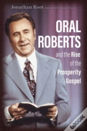 Capa do artigo Oral Roberts And The Rise Of The Prosperity Gospel
