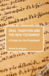 Oral Tradition And The New Testament