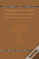 Oramos Cantando: We Pray In Song