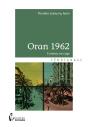 Oran 1962 ; L'Échappée Belle - Preview
