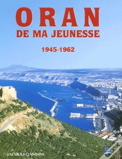 Capa do artigo Oran De Ma Jeunesse T.1 ; 1945-1962
