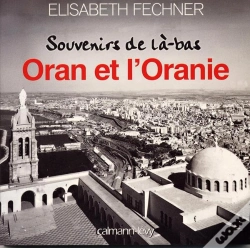 Capa do artigo Oran Et L'Oranie ; Souvenirs De Là-Bas