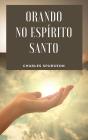 Orando No Espírito Santo - Preview