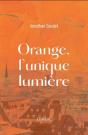 Orange, L'Unique Lumière - Preview