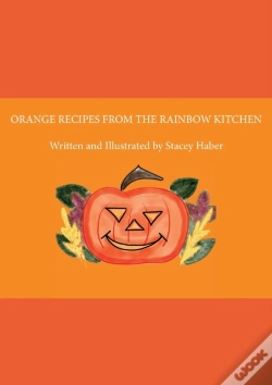 Capa do artigo Orange Recipes From The Rainbow Kitchen