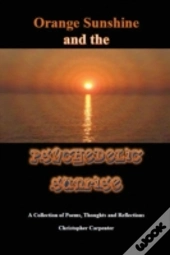 Orange Sunshine And The Psychedelic Sunrise