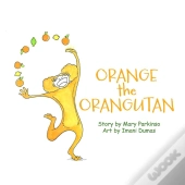 Orange The Orangutan