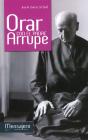 Orar Con El P. Arrupe - Preview