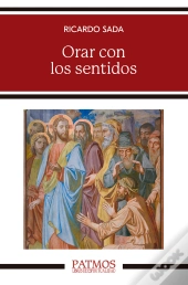 Orar Con Los Sentidos