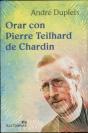 Orar Con Pierre Teilhard De Chardin - Preview