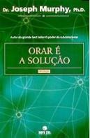 Orar é a Solução