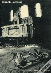Oratorio Pour Oradour ; Recit Poetique
