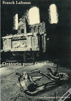 Capa do artigo Oratorio Pour Oradour ; Recit Poetique