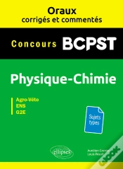 Capa do artigo Oraux Corrigés Et Commentés Physique-Chimie Bcpst - Concours Agro-Véto, Ens, G2e