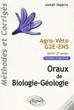 Capa do artigo Oraux De Biologie-Géologie - Agro-Véto - G2e - Ens, Méthodes Et Corrigés - Programme 2005 De Bcpst 2e Année