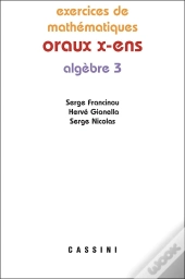 Oraux X-Ens ; Algèbre 3