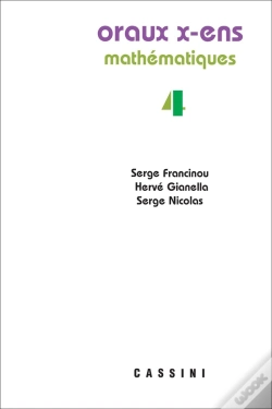 Capa do artigo Oraux X-Ens Mathématiques, Volume 4