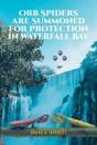 Orb Spiders Are Summoned For Protection In Waterfall Bay - Preview
