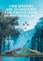 Orb Spiders Are Summoned For Protection In Waterfall Bay - Preview