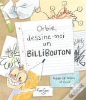 Orbie, Dessine-Moi Un Billibouton