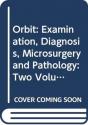 Orbit: Examination, Diagnosis, Microsurgery And Pathology - Preview