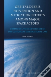 Orbital Debris Prevention And Mitigation Efforts Among Major Space Actors