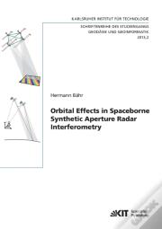 Orbital Effects In Spaceborne Synthetic Aperture Radar Interferometry